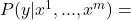 P(y|x^1,...,x^m) =