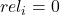 rel_i=0